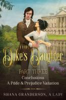 The Duke'S Daughter Part 3 - Conclusions