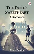 The Duke'S Sweethearta Romance (Edition1)
