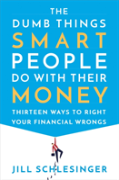 The Dumb Things Smart People Do With Their Money