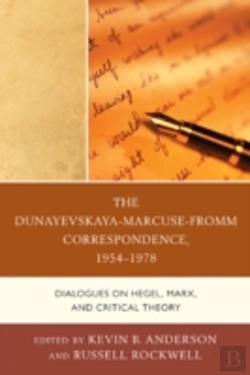 Bertrand.pt - The Dunayevskaya-Marcuse-Fromm Correspondence, 1954â€“1978