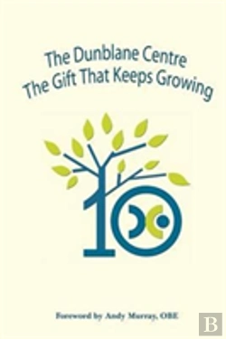 Bertrand.pt - The Dunblane Centre - The Gift That Keeps Growing