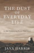 The Dust Of Everyday Life