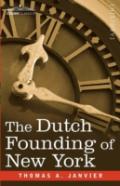 The Dutch Founding Of New York