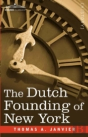 The Dutch Founding Of New York