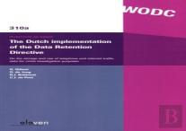 The Dutch Implementation Of The Data Retention Directive