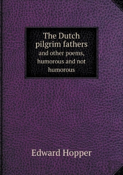 Bertrand.pt - The Dutch Pilgrim Fathers And Other Poems, Humorous And Not Humorous