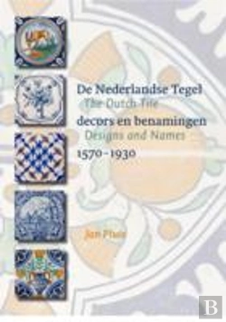 Bertrand.pt - The Dutch Tile: Designs And Names 1570-1930