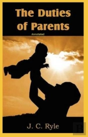 The Duties Of Parents Annotated