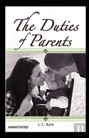 The Duties Of Parents  (Annotated)