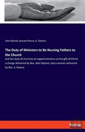The Duty Of Ministers To Be Nursing Fathers To The Church