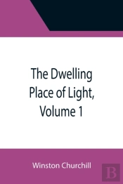 The Dwelling Place Of Light, Volume 1