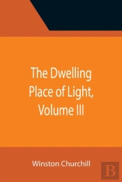 The Dwelling Place Of Light, Volume Iii