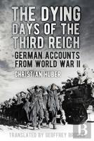 The Dying Days Of The Third Reich
