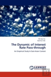 The Dynamic Of Interest Rate Pass-Through