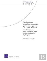 The Dynamic Retention Model For Air Force Officers