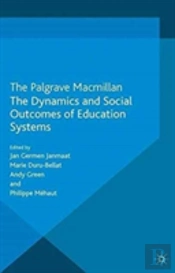 The Dynamics And Social Outcomes Of Education Systems