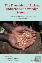 The Dynamics Of African Indigenous Knowledge Systems