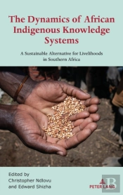 The Dynamics Of African Indigenous Knowledge Systems