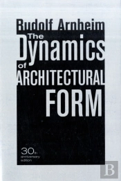 The Dynamics Of Architectural Form, 30th Anniversary Edition