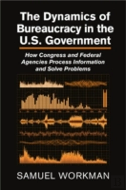 Bertrand.pt - The Dynamics Of Bureaucracy In The Us Government
