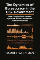 The Dynamics Of Bureaucracy In The Us Government