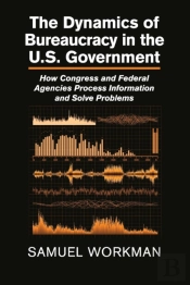 The Dynamics Of Bureaucracy In The Us Government
