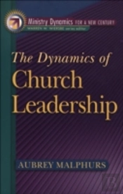 The Dynamics Of Church Leadership