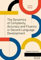 The Dynamics Of Complexity, Accuracy And Fluency In Second Language Development