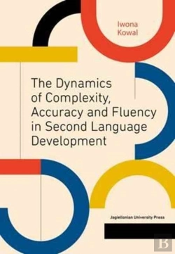 Bertrand.pt - The Dynamics Of Complexity, Accuracy And Fluency In Second Language Development
