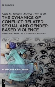 The Dynamics Of Conflict-Related Sexual And Gender-Based Violence