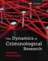 The Dynamics Of Criminological Research