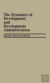 The Dynamics Of Development And Development Administration