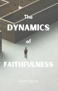 The Dynamics Of Faithfulness