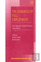 The Dynamics Of Full Employment