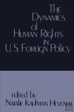 Bertrand.pt - The Dynamics Of Human Rights In United States Foreign Policy
