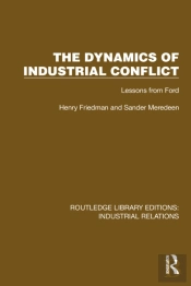 The Dynamics Of Industrial Conflict