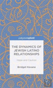 The Dynamics Of Jewish Latino Relationships