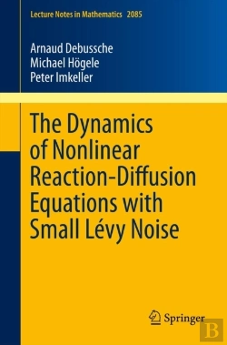 Bertrand.pt - The Dynamics Of Nonlinear Reaction-Diffusion Equations With Small Levy Noise