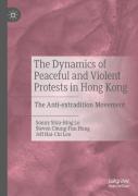 The Dynamics Of Peaceful And Violent Protests In Hong Kong