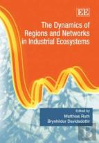 The Dynamics Of Regions And Networks In Industrial Ecosystems