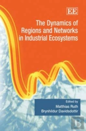 The Dynamics Of Regions And Networks In Industrial Ecosystems