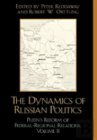 The Dynamics Of Russian Politics