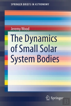 Bertrand.pt - The Dynamics Of Small Solar System Bodies