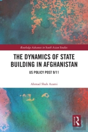 The Dynamics Of State Building In Afghanistan