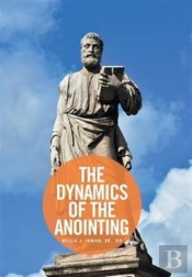 The Dynamics Of The Anointing