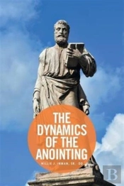 The Dynamics Of The Anointing