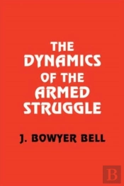 The Dynamics Of The Armed Struggle