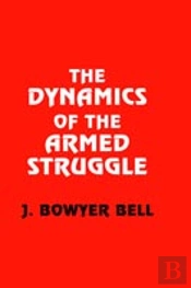 The Dynamics Of The Armed Struggle