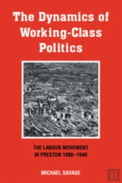 Bertrand.pt - The Dynamics Of Working-Class Politics