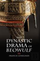 The Dynastic Drama Of Beowulf